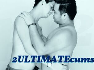 2ULTIMATEcums