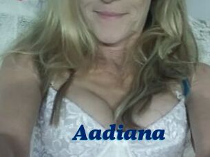Aadiana