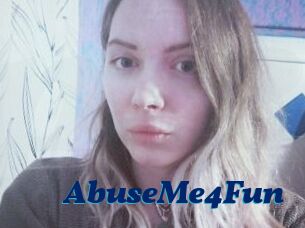 AbuseMe4Fun