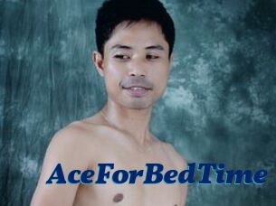 AceForBedTime