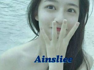 Ainsliee