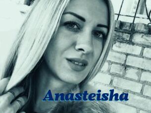 Anasteisha