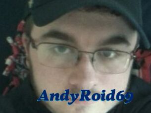 AndyRoid69