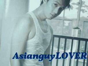 AsianguyLOVER