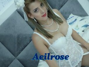 Aeilrose