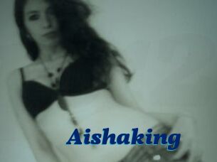 Aishaking