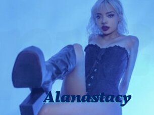 Alanastacy