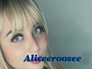 Aliceeroosee