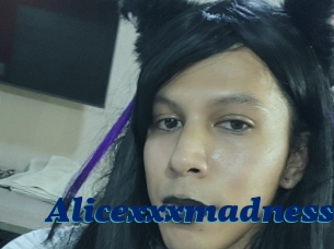 Alicexxxmadness