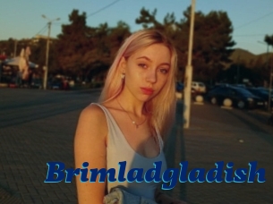 Brimladgladish