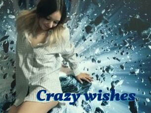 Crazy_wishes