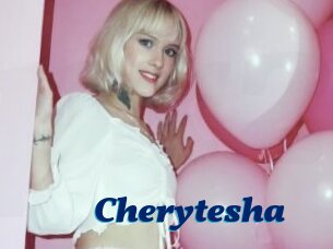 Cherytesha