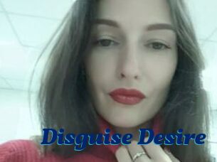 Disguise_Desire