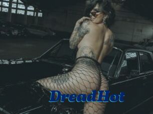 DreadHot