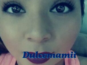 Dulcemamii