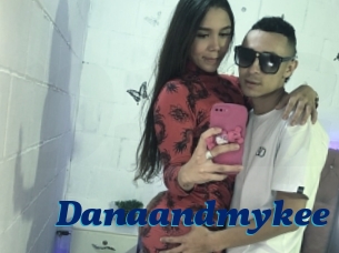 Danaandmykee