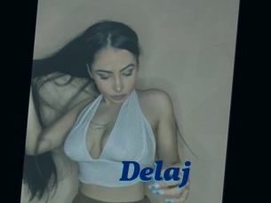 Delaj