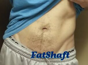 FatShaft