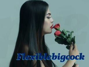 Flexiblebigcock