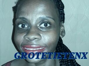 GROTETIETENX