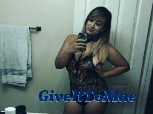 GiveItToMae