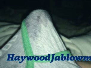 HaywoodJablowme