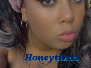 Honeytitsxx