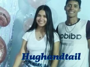 Hughandtail