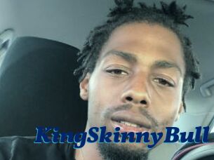 KingSkinnyBull