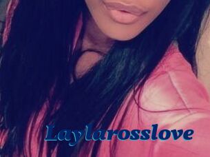 Laylarosslove