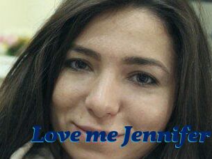 Love_me_Jennifer