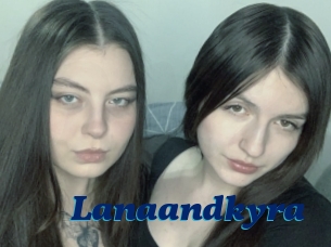 Lanaandkyra