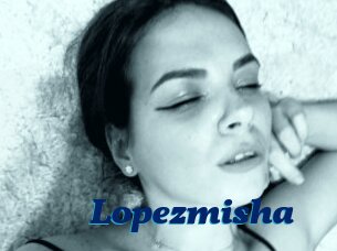 Lopezmisha