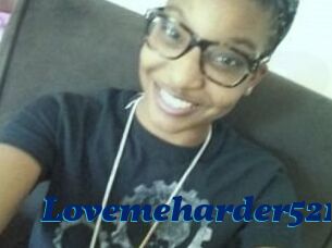 Lovemeharder521