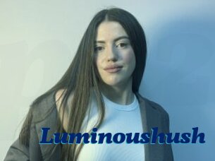 Luminoushush