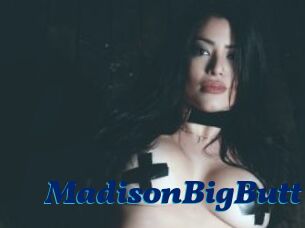 MadisonBigButt