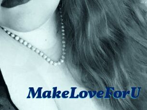 MakeLoveForU