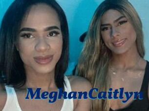 MeghanCaitlyn