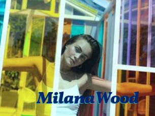 MilanaWood