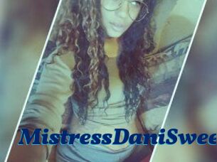 MistressDaniSweet