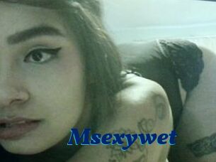 Msexywet