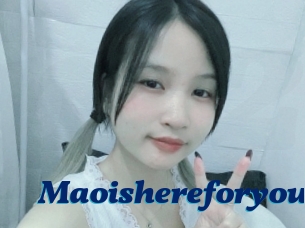 Maoishereforyou