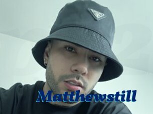 Matthewstill