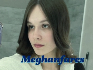 Meghanfares