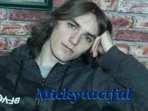 Mickytactful