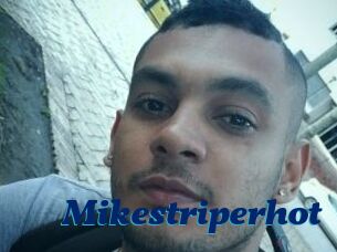 Mikestriperhot