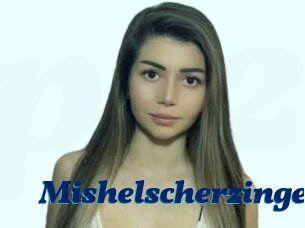 Mishelscherzinge