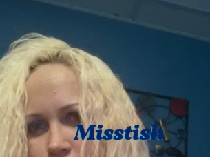 Misstish