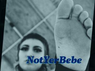 NotYerBebe