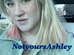 NotyoursAshley